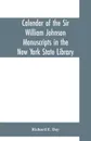 Calendar of the Sir William Johnson manuscripts in the New York state library - Richard E. Day