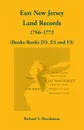 East New Jersey Land Records, 1766-1772 (Books D3, E3 and F3) - Richard S. Hutchinson