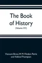The book of history. A history of all nations from the earliest times to the present, with over 8,000 illustrations (Volume XV) - Viscount Bryce, Holland Thompson