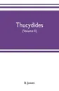 Thucydides (Volume II) - B. Jowett