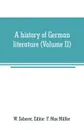 A history of German literature (Volume II) - W. Scherer