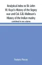 Analytical index to Sir John W. Kaye's History of the Sepoy war and Col. G.B. Malleson's History of the Indian mutiny. combined in one volume - Frederic Pincott