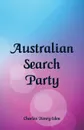 Australian Search Party - Charles Henry Eden