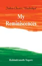 My Reminiscences - Rabindranath Tagore