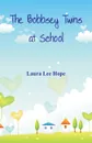 The Bobbsey Twins at School - Laura Lee Hope