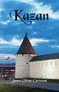 Kazan - James Oliver Curwood