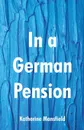 In a German Pension - Katherine Mansfield