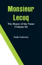 Monsieur Lecoq. The Honor of the Name (Volume II) - Emile Gaboriau
