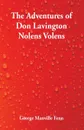 The Adventures of Don Lavington Nolens Volens - George Manville Fenn