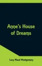 Anne's House of Dreams - Lucy Maud Montgomery