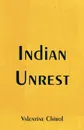 Indian Unrest - Valentine Chirol