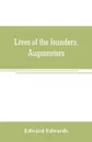 Lives of the founders, Augmentors. and other benefactors, of the British museum. 1570-1870. Based on new researches at the rolls house; in the department of mss. Of the British museum; in the Privy Council office, and in other collections, public ... - Edward Edwards