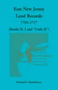 East New Jersey Land Records, 1702-1717 (Books H, I and 