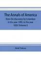 The annals of America, from the discovery by Columbus in the year 1492, to the year 1826 (Volume I) - Abiel Holmes