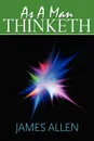 As A Man Thinketh - James Allen