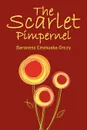The Scarlet Pimpernel - Baroness Emmuska Orczy