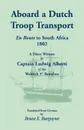 Aboard a Dutch Troop Transport. A Diary Written by Captain Ludwig Alberti of the Waldeck 5th Battalion - Bruce E. Burgoyne, Ludwig Alberti