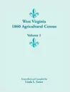 West Virginia 1860 Agricultural Census, Volume 1 - Linda L. Green