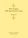 West Virginia 1860 Agricultural Census, Volume 2 - Linda L. Green