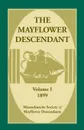 The Mayflower Descendant, Volume 1, 1899 - Mass Soc of Mayflower Descendants