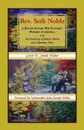 REV. Seth Noble. A Revolutionary War Soldier's Promise of America and the Founding of Bangor, Maine and Columbus, Ohio - Carol B. Smith Fisher