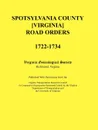 Spotsylvania County .Virginia. Road Orders, 1722-1734. Published With Permission from the Virginia Transportation Research Council (A Cooperative Organization Sponsored Jointly by the Virginia Department of Transportation and the University of Vir... - Virginia Genealogical Society