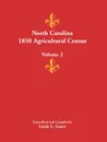 North Carolina 1850 Agricultural Census. Volume 2 - Linda L. Green