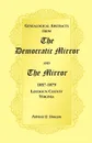 Genealogical Abstracts from the Democratic Mirror and the Mirror, 1857-1879, Loudoun County, Virginia - Patricia B. Duncan