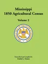 Mississippi 1850 Agricultural Census, Volume 2 - Linda L. Green