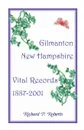 Gilmanton, New Hampshire, Vital Records, 1887-2001 - Richard P. Roberts