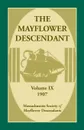 The Mayflower Descendant, Volume 9, 1907 - Mass Soc of Mayflower Descendants