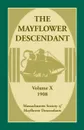 The Mayflower Descendant, Volume 10, 1908 - Mass Soc of Mayflower Descendants