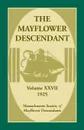 The Mayflower Descendant, Volume 27, 1925 - Mass Soc of Mayflower Descendants