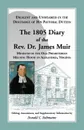 Diligent and Unwearied in the Discharge of His Pastoral Duties. The 1805 Diary of the REV. Dr. James Muir, Minister of the Old Presbyterian Meeting Ho - James Muir, Donald C. Dahmann