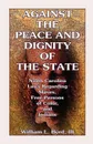 Against the Peace and Dignity of the State. North Carolina Laws Regarding Slaves, Free Persons of Color, and Indians - William L. Byrd, William L. III Byrd