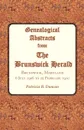 Genealogical Abstracts from the Brunswick Herald. Brunswick, Maryland, 6 July 1906 to 25 February 1910 - Patricia B. Duncan