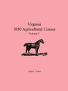 Virginia 1850 Agricultural Census, Volume 1 - Linda L. Green