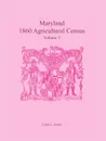 Maryland 1860 Agricultural Census, Volume 2 - Linda L. Green