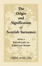 Origin and Signification of Scottish Surnames with a Vocabulary of Christian Names - Clifford Stanley Sims