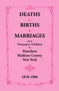Deaths, Births, Marriages from Newspapers Published in Hamilton, Madison County, New York, 1818-1886 - Mrs. E. P. Smith, Joyce C. Scott, Mary K. Meyer