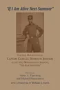 'If I am alive next Summer'. The Civil War Letters of Captain Charles Robinson Johnson of the 16th Massachusetts Infantry - Albert C. Eisenberg, Michael Hammerson