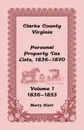 Clarke County, Virginia Personal Property Tax Lists. Volume 1, 1836-1853 - Marty Hiatt