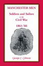 Manchester Men; Soldiers and Sailors in the Civil War, 1861-'66 - George C. Gilmore