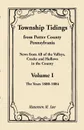 Township Tidings, from Potter County, Pennsylvania, Volume 1, 1880-1884 - Maureen M. Lee