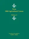 Texas 1860 Agricultural Census, Volume 4 - Linda L. Green