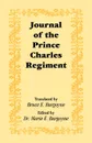 Journal of the Prince Charles Regiment - Bruce E. Burgoyne