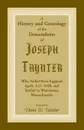 History and Genealogy of the Descendants of Joseph Taynter, Who Sailed from England April, A.D. 1638, and Settled in Watertown, Massachusetts - Dean W. Tainter