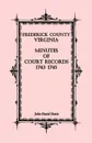 Frederick County, Virginia Minutes of Court Records, 1743-1745 - John David Davis