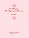 West Virginia 1850 Agricultural Census, Volume 2 - Linda L. Green