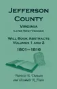 Jefferson County, Virginia (Later West Virginia), Will Book Abstracts, Volumes 1 and 2, 1801-1816 - Patricia B. Duncan, Elizabeth R. Frain